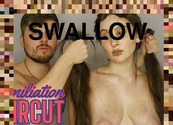 Humiliation Long To Short Haircut - Deep Throat and Squirt