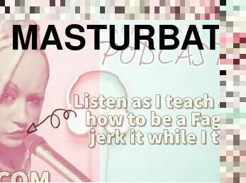 Podcast 16 Listen as I teach John how to be a Faggot Jerk it while I talk