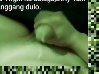 Pov Talk Dirty,pantasya 18 yr. old virgin,dalawang araw daming tamod,jakol ungol sarap,#235