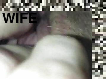Wife juicy pussy