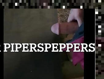 Pissing and whipping my big dick around for PIPERSPEPPERS 3