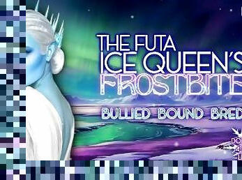 The Futa Ice Queen’s Frostbite pt 3 [Domme Lesbian 4 Female Listener] [Erotic Audio ASMR Story]