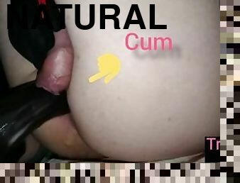 Cumming on the dildo, natural lubricant ????