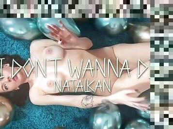 ???????? - NATALKAN : I Don't Wanna Die (prod. CALL ME G) vid. by Otto Ferocity & SEVEN7 ( PMV )