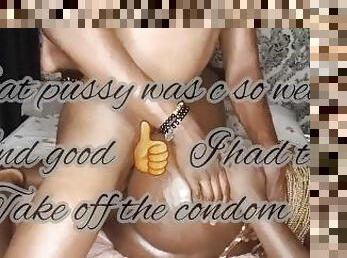 Remove the condom and fuck me raw