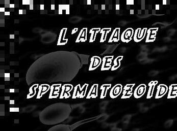 L'attaque des spermatozoïdes