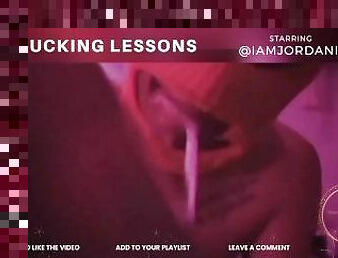 ????? Dick Sucking Lessons: (S1-E1) MILF @iamjordani Takes Matters into her own hands ????AND MOUTH????????