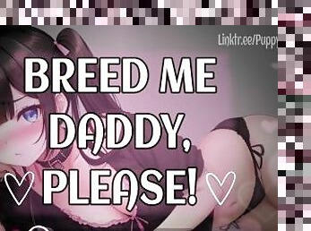 Please Breed Me, Daddy! I'm Desperate For Your Cum~ [Rough ASMR] Female Moaning and Dirty Talk